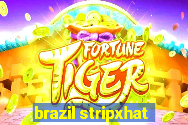 brazil stripxhat